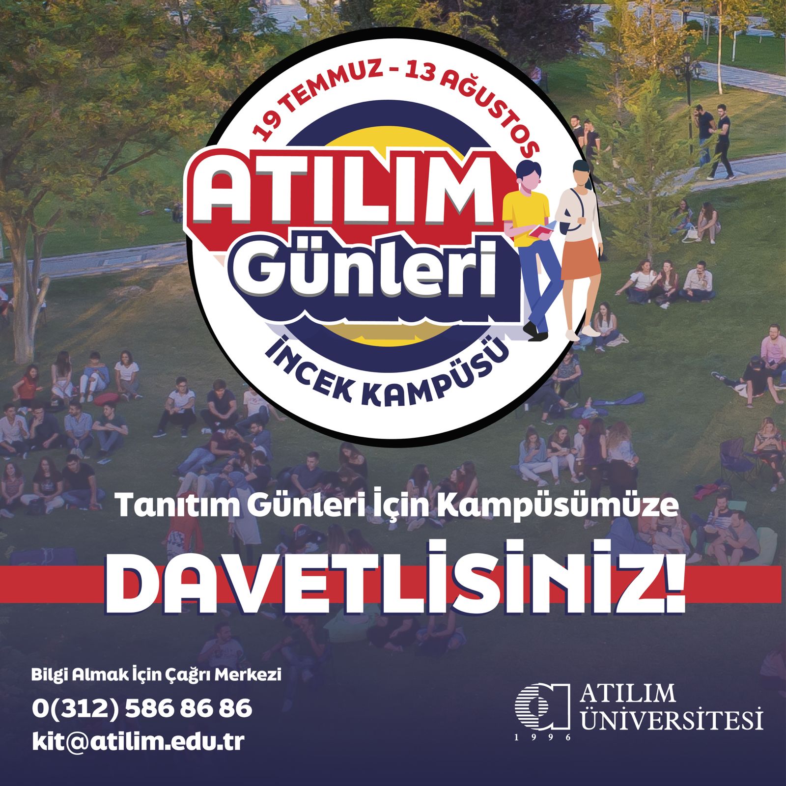 Atılım Günlerine Davetlisiniz 21 Temmuz 2025 - 13 Ağustos 2025 